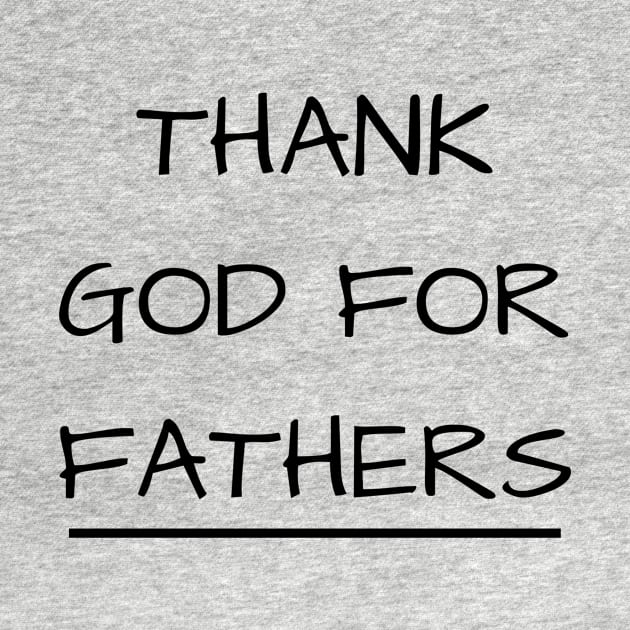 T.G.F.F. Thank God For Fathers by faithfamilytee